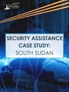 Security Assistance Case Study: South Sudan