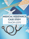 Medical Assistance Case Study: Timor-Leste